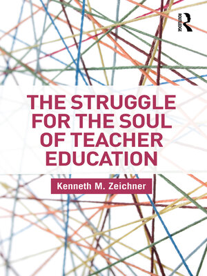 cover image of The Struggle for the Soul of Teacher Education